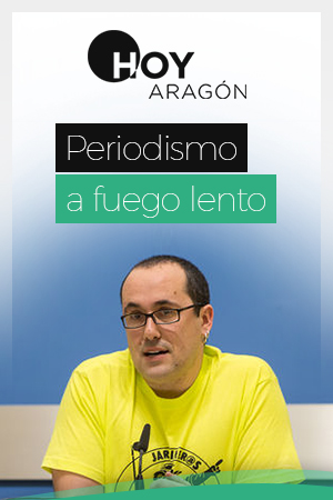 HOY ARAGÓN - Periodismo a fuego lento